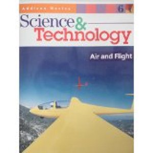 Aw Science & Tech Grade 6 Air & Flight by Sandner