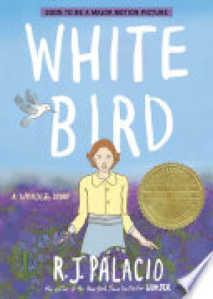 White Bird: A Wonder Story (A Graphic No by Palacio, R J