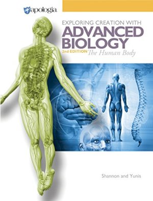 Exploring Creation with Advanced Biology by Edition, 2nd