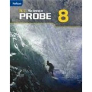 Science Probe 8 BC Nelson/E Student 2005 by Chapman