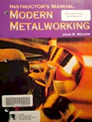 Modern Metalworking 9/E TG by Teacher's Guide