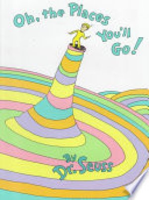 Oh, The Places You'll Go! by Seuss, Dr