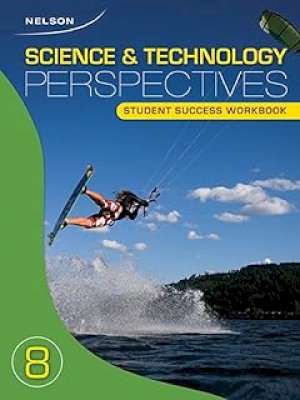 Nelson Science & Tech Persp GR8 Student by Workbook