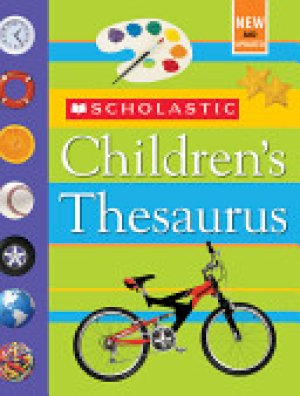 Scholastic Children's Thesaurus: Childre by Bollard, John