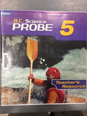 Science Probe 5 BC Nelson/E Te 2005 by Teacher's Edition