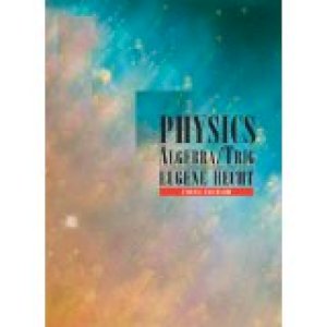 Physics: Algebra & Trigonometry 3/E Text by Hecht