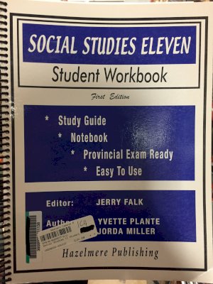 Social Studies 11 Student Workbook by Yvette Plante, Jorda Miller, Jerry Arthur Falk