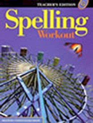 Spelling Workout G (Grade 7) Te by Grade 7 Teacher's Edition