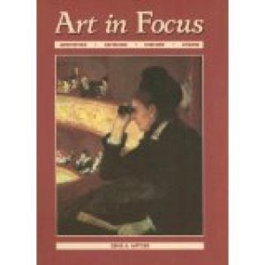 Art in Focus 3/E by Mittler, Gene a