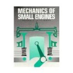 Mechanics of Small Engines 4/E by Atkinson, Michael L