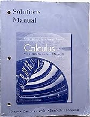 Calculus: Graphical, Numerical, Alg Ap 5 by Solutions Manual