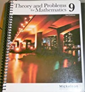 Theory and Problems for Grade 9 Math by Mickelson, R J