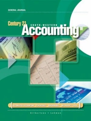 Century 21 Accounting: General Journal by Gilbertson, Claudia