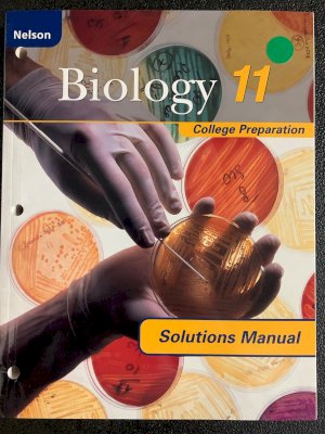 Nelson Biology 11 College Prep Sol Man by Solutions Manual