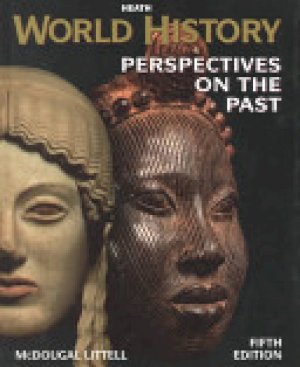 World History: Perspectives on the Past by Larry Krieger, Kenneth Neill, Edward Reynolds