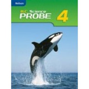 Science Probe 4 BC Nelson/E Student 2005 by Chapman