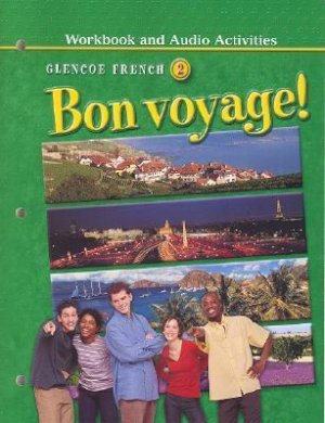 Bon Voyage! Level 2 Workbook by Schmitt, Conrad J