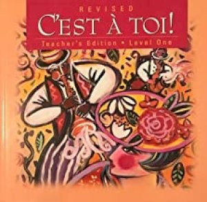 C'est a Toi Level 1 Teacher's Edition by Teacher's Edition