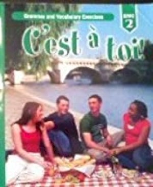 C'est a Toi Level 2 Grammar and Vocabul by Fawbush, Karla