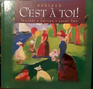 C'est a Toi Level 2 Teacher's Edition by Teacher's Edition