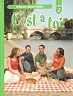 C'est a Toi Level 2 Workbook 2007 Te by Teacher's Edition