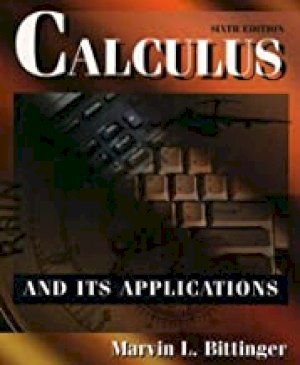 Calculus & It's Applications 6/E by Bittinger, M