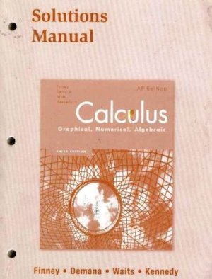 Calculus: Graphical, Numerical Sol'n Man by Teacher's Edition