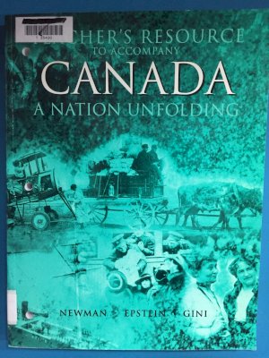 Canada: A Nation Unfolding TR by Teacher's Edition