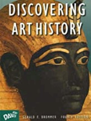 Discovering Art History 4/E by Brommer, Gerald