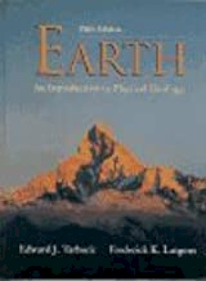 Earth Intro to Physical Geology 5/E by Tarbuck