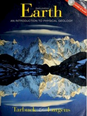 Earth Intro to Physical Geology 6/E by Tarbuck