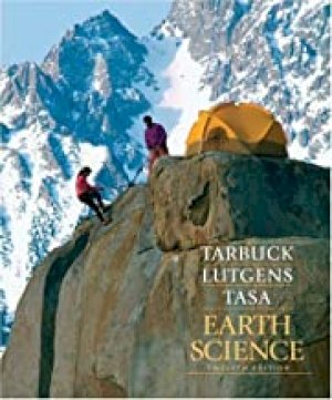 Earth Science 12/E by Tarbuck, Edward J