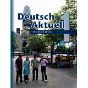 Deutsch Aktuell 1 2004 Workbook by Kraft, Wolfgang