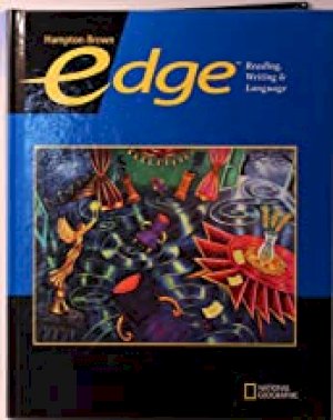 Edge Level B Student Edition by David W. Moore, Deborah J. Short, Hampton-Brown Company, Michael W. Smith, National Geographic Society (U.S.), Alfred W. Tatum