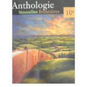 Nouvelles Frontieres 10e Anthologie by Robert Hart, Fran Catenacci, Pauline Cyr