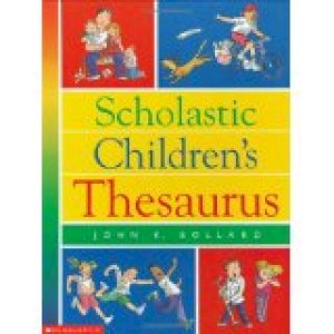 Scholastic Children's Thesaurus by Bollard, John K