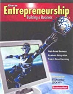 Entrepreneurship: Building a Business by Mcgraw-Hill, Glencoe