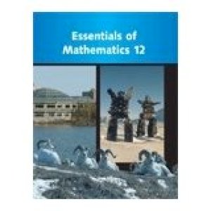 Essentials of Math 12 Student Text by 7530879111