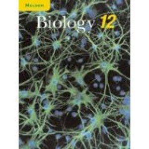 Nelson Biology 12 National/E Text by Digiuseppe Et Al.