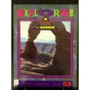 Explore: A Book of Science Level 4 by                          