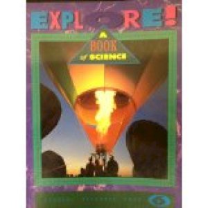 Explore: A Book of Science Level 6 by                          