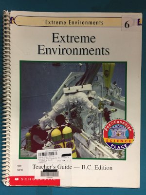 Extreme Environments BC Teacher's Guide by Teacher's Guide