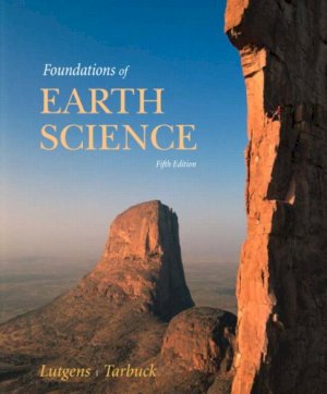 Foundations of Earth Science 5/E by Lutgens, Frederick K