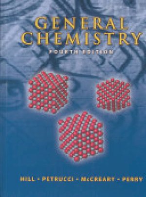 General Chemistry 4/E by Hill, John W