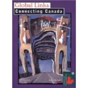 Global Links: Connecting Canada by Kolpin, Robert