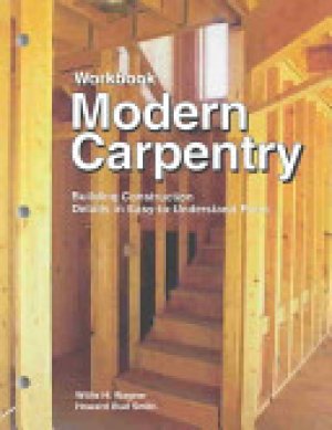 Modern Carpentry: Building Constructi WB by Wagner, Willis H