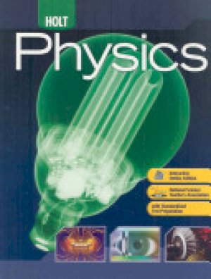 Holt Physics: Student Edition by Serway, Raymond a