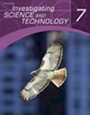 Investigating Science and Technology 7 by Sci & Tech 7