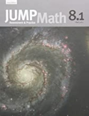 Jump Math Book 8, Part 1 by Grade 8 Part 1