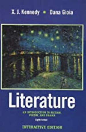 Literature: Intro to Fiction Poetry Dram by Kennedy